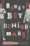 [Mama's Boy 02] • Mama's Boy Behind Bars